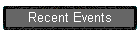 Recent Events